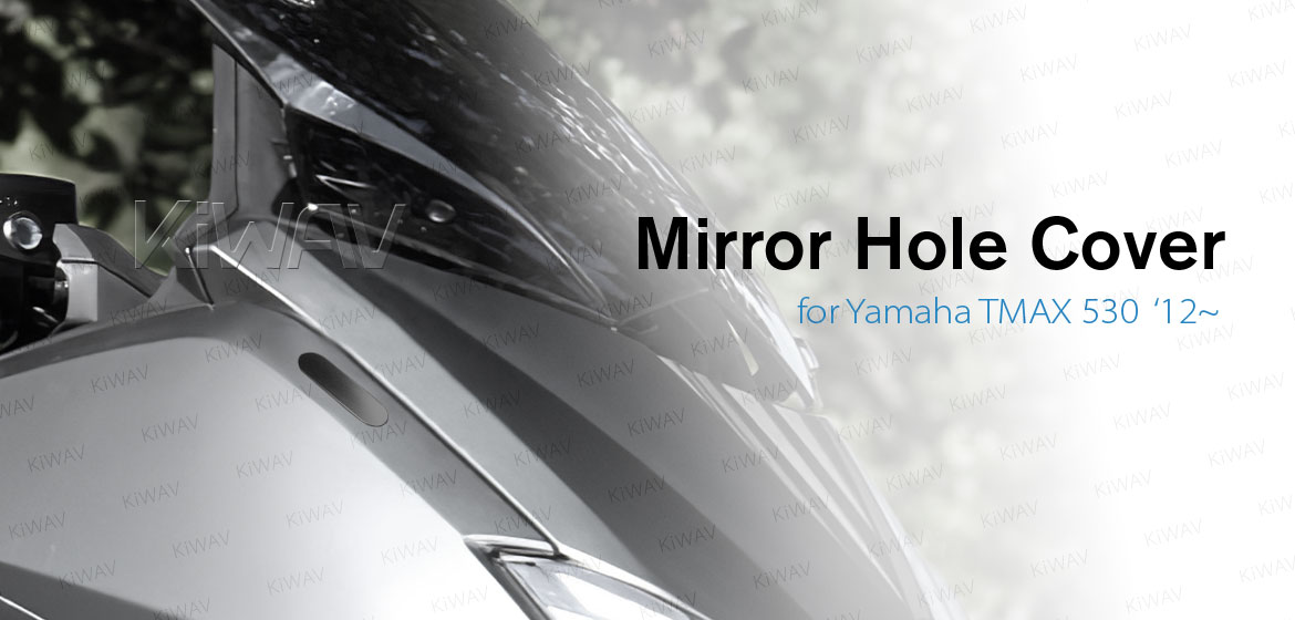 KiWAV black mirror hole cover for Yamaha TMAX 530 '12~