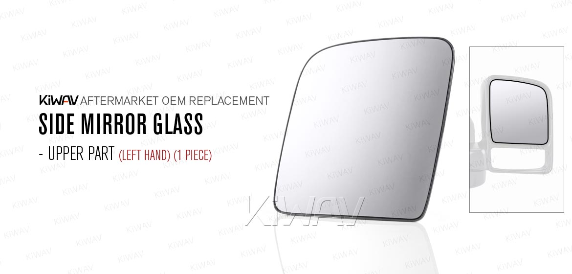 KiWAV aftermarket OEM replacement side mirror glass upper part LH compatible with Ford Transit Connect (Tourneo) 2002-2013