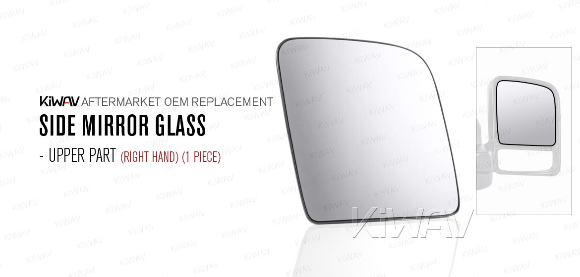 KiWAV aftermarket OEM replacement side mirror glass upper part RH compatible with Ford Transit Connect (Tourneo) 2002-2013