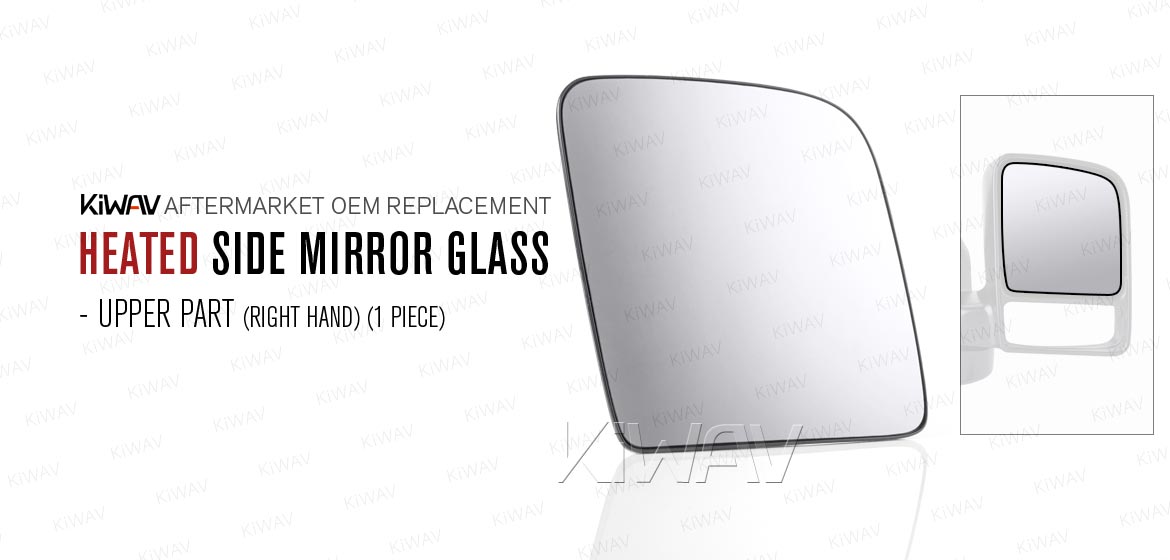 KiWAV aftermarket OEM replacement heated side mirror glass upper part RH compatible with Ford Transit Connect (Tourneo) 2002-2013