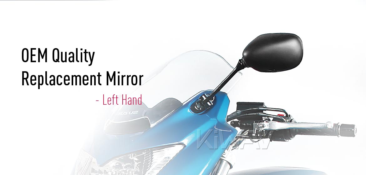 KiWAV OEM replacement mirror FS145 for Suzuki Bandit GSF650S '05-'06 left hand